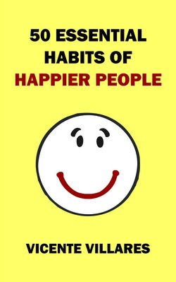 50 Essential Habits of Happier People