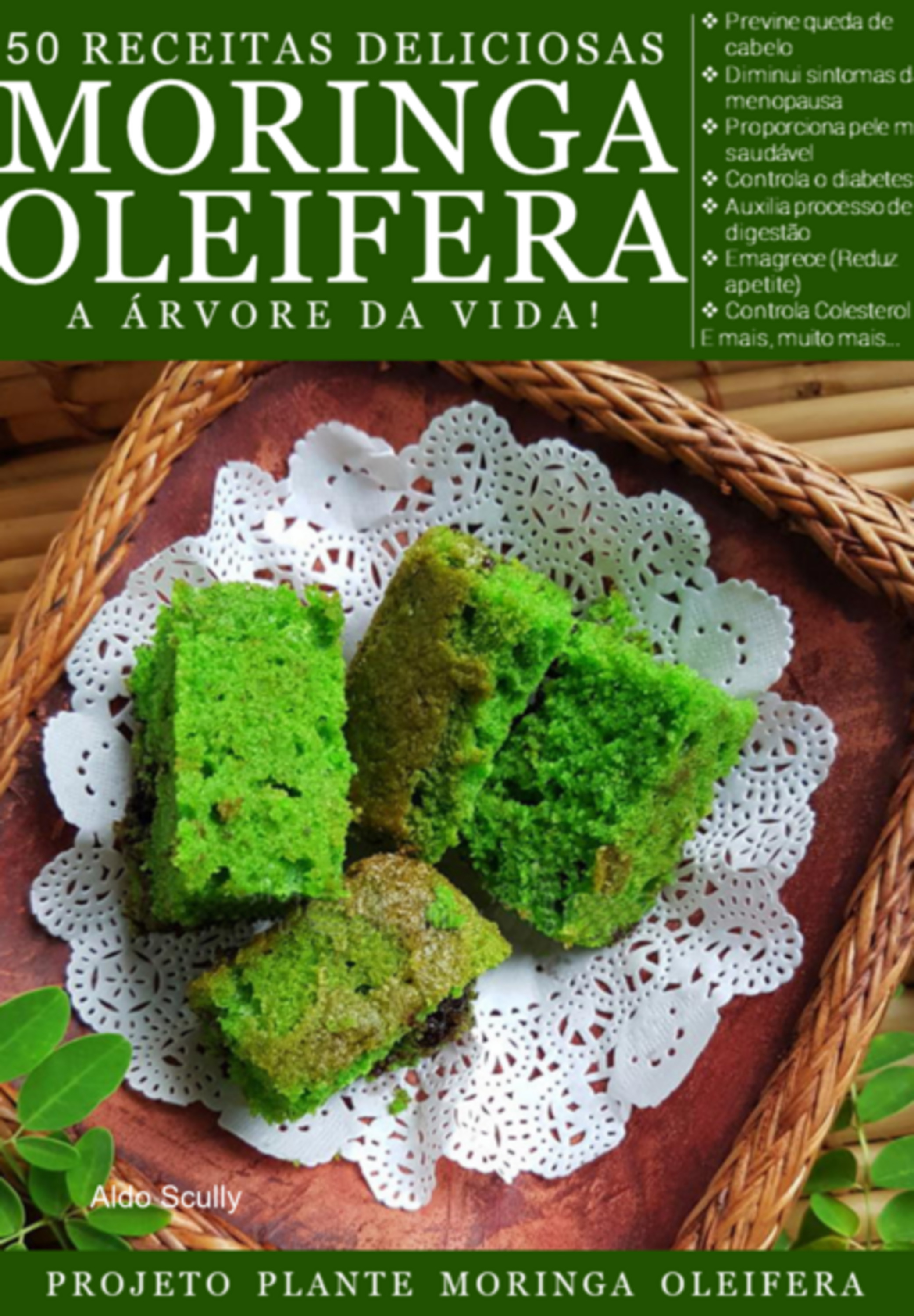 50 Receitas Deliciosas Com Moringa Olieífera