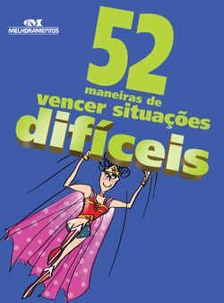 52 maneiras de vencer situações difíceis