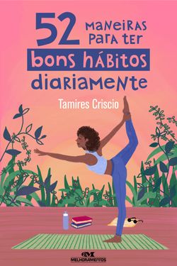 52 maneiras para ter bons hábitos diariamente