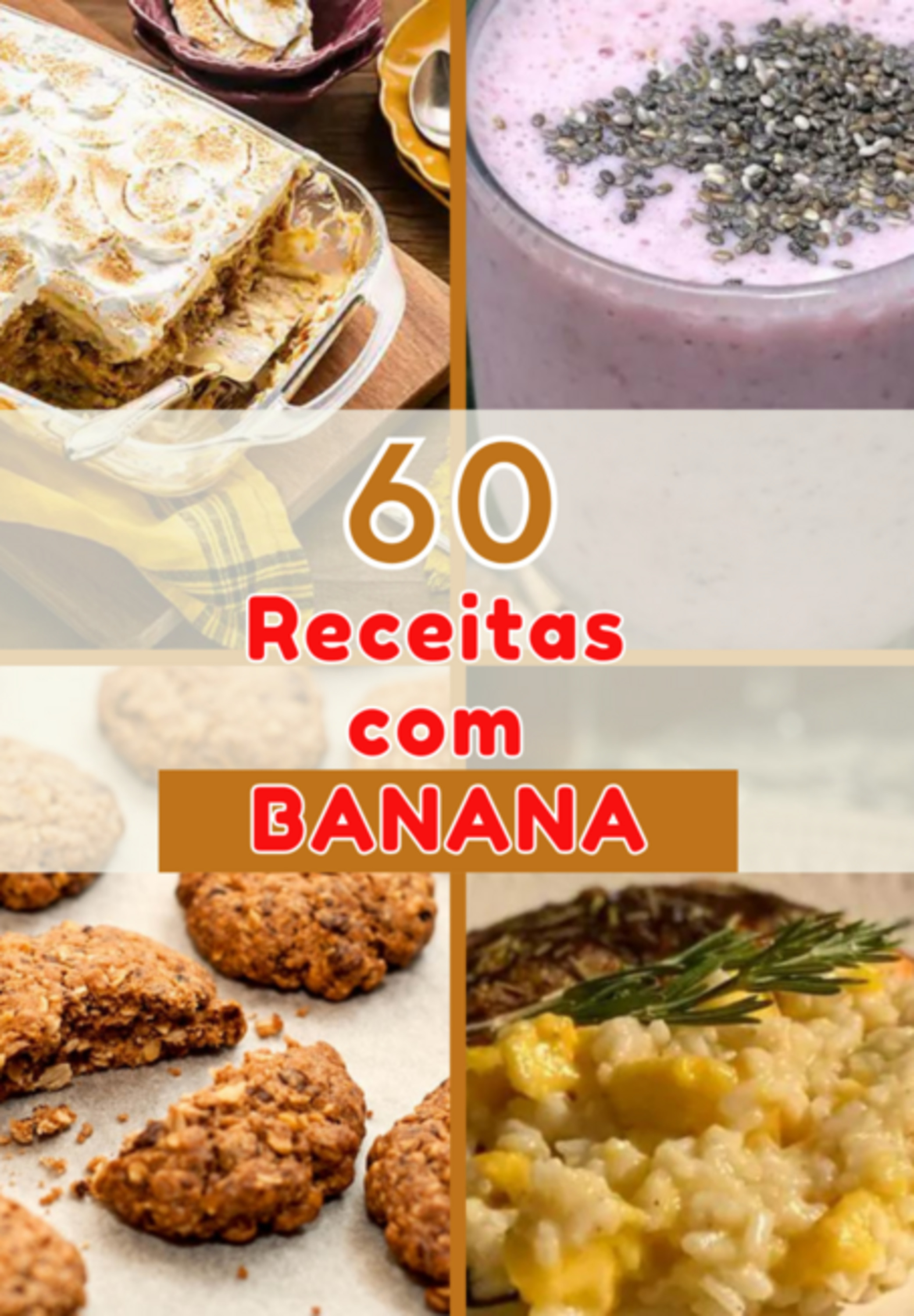 60 Deliciosas Receitas Com Banana: Uma Explosão De Sabores Na Sua Cozinha!