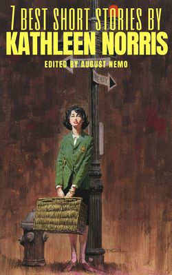 7 best short stories by Kathleen Norris