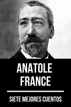 7 mejores cuentos de Anatole France