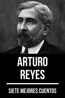 7 mejores cuentos de Arturo Reyes