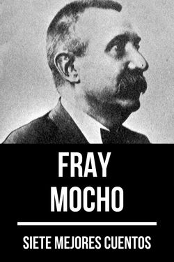 7 mejores cuentos de Fray Mocho