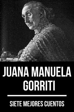 7 mejores cuentos de Juana Manuela Gorriti