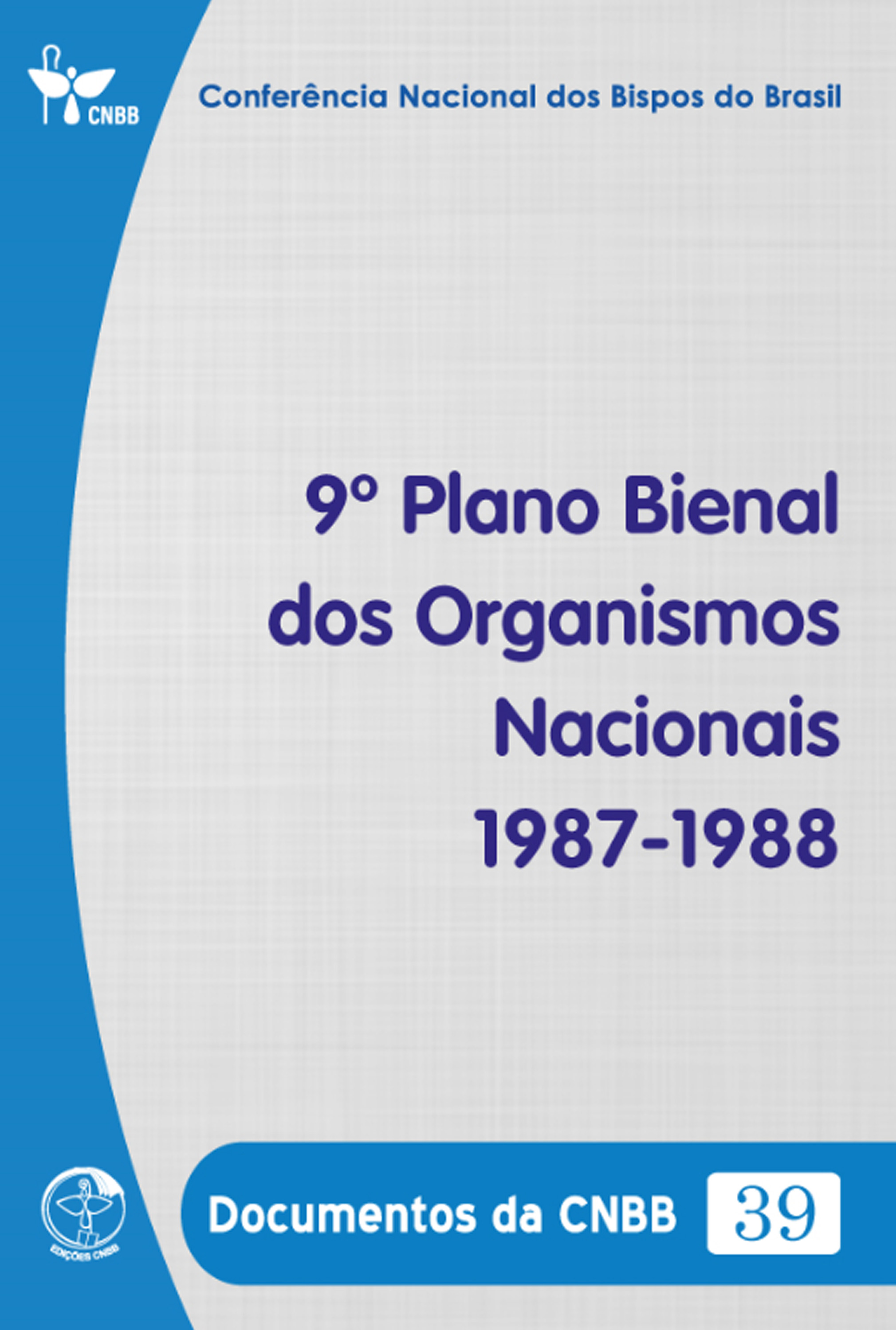 9º Plano Bienal dos Organismos Nacionais 1987-1988 - Documentos da CNBB 39 - Digital