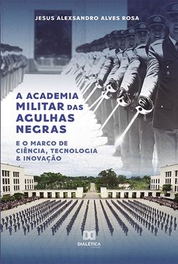 A Academia Militar das Agulhas Negras e o Marco de Ciência, Tecnologia & Inovação