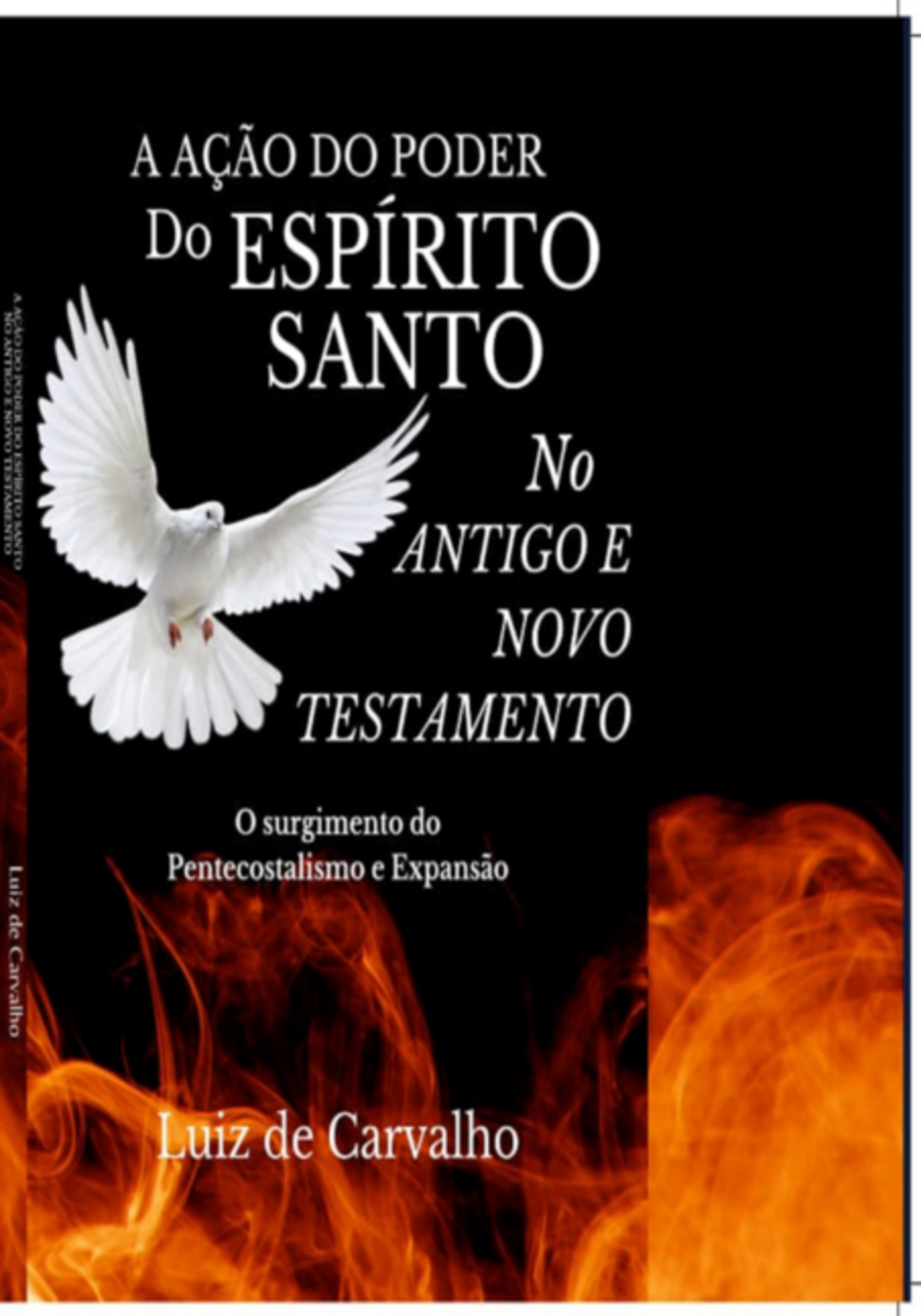 A Ação Do Poder Do Espirito Santo No Antigo E Novo Testamento