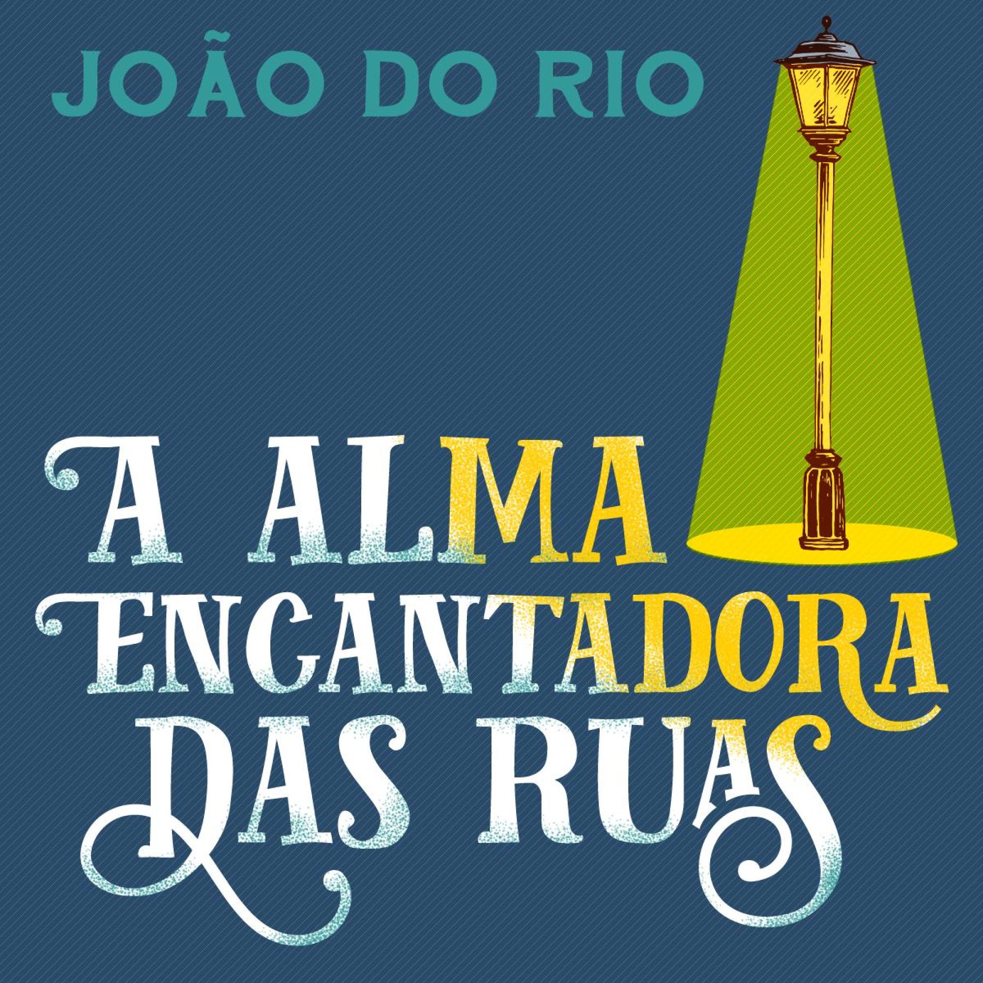 A alma encantadora das ruas