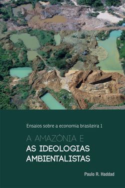 A Amazônia e as ideologias ambientalistas