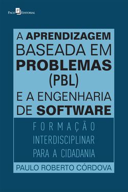 A aprendizagem baseada em problemas (PBL) e a engenharia de software