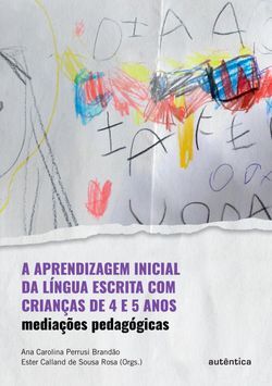 A aprendizagem inicial da língua escrita com crianças de 4 e 5 anos