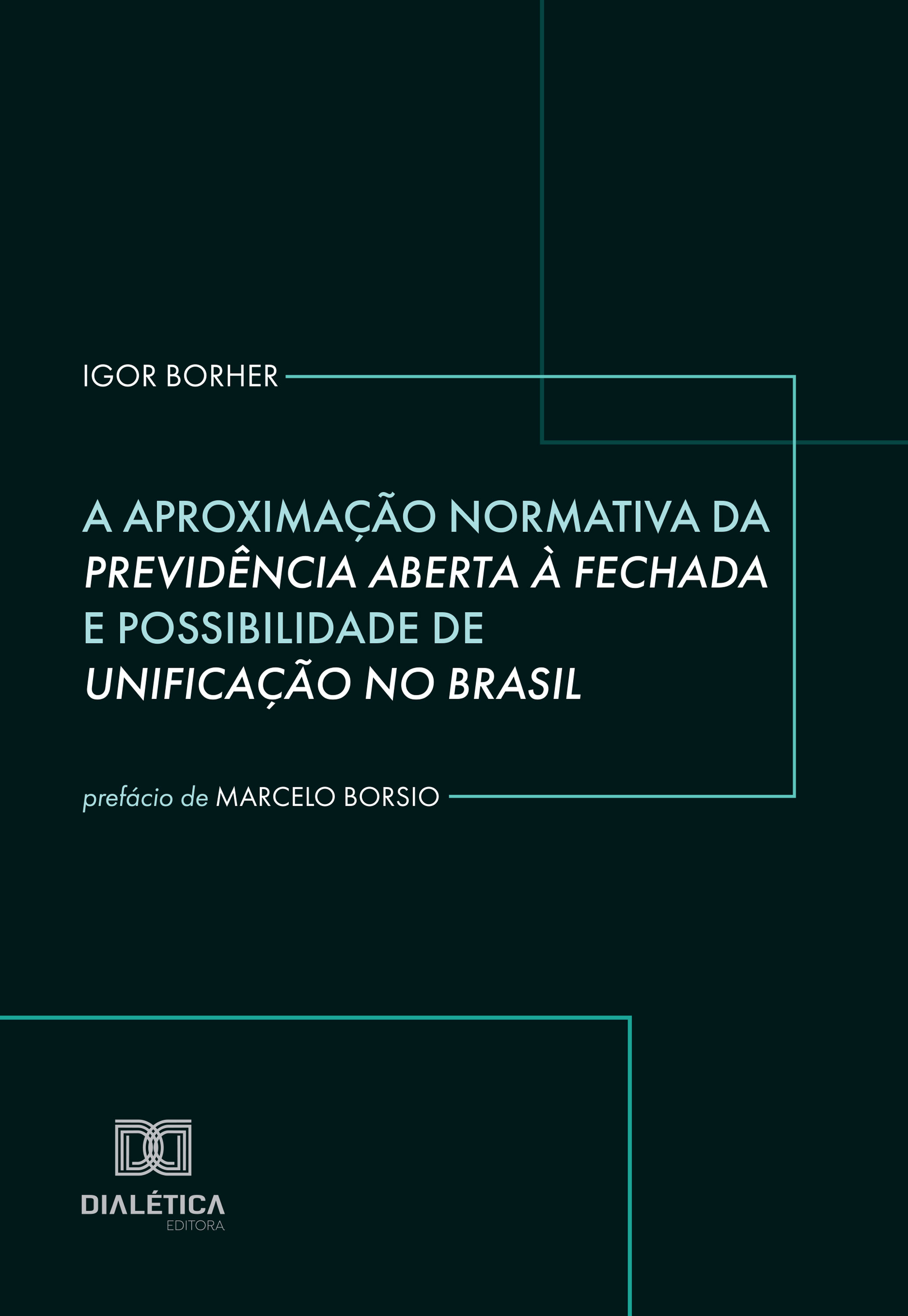 A Aproximação Normativa da Previdência Aberta à Fechada e Possibilidade de Unificação no Brasil