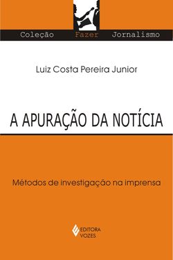 A apuração da notícia