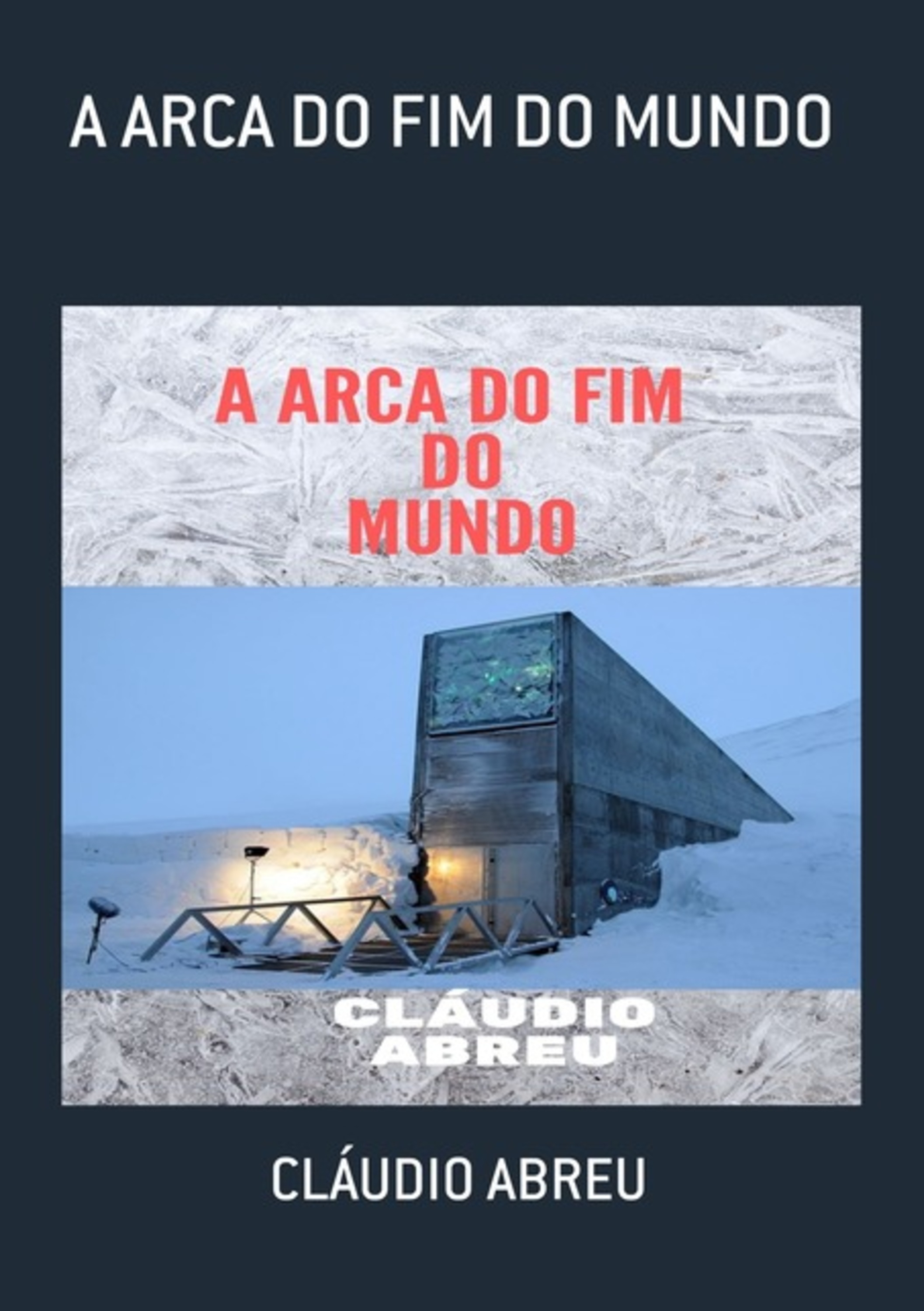 A Arca Do Fim Do Mundo