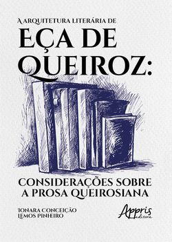 A Arquitetura Literária de Eça de Queiroz: