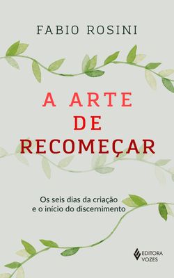 A arte de recomeçar