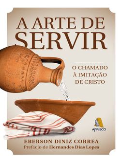 A arte de servir - O chamado à imitação de Cristo