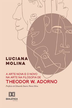 A arte nova e o novo na arte na filosofia de Theodor W. Adorno