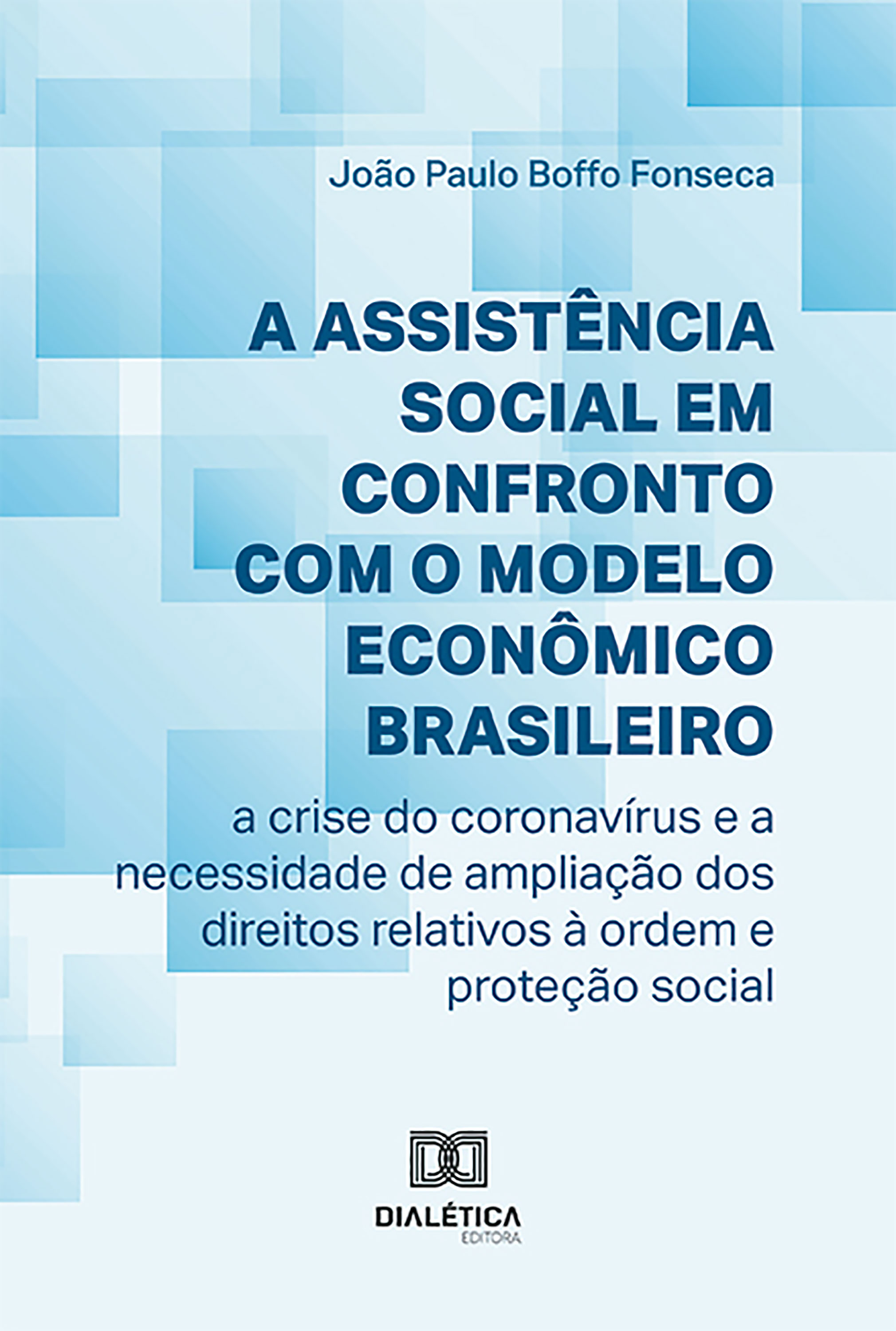 A Assistência Social em Confronto com o Modelo Econômico Brasileiro