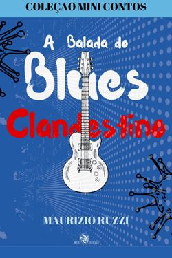 A Balada do Blues Clandestino