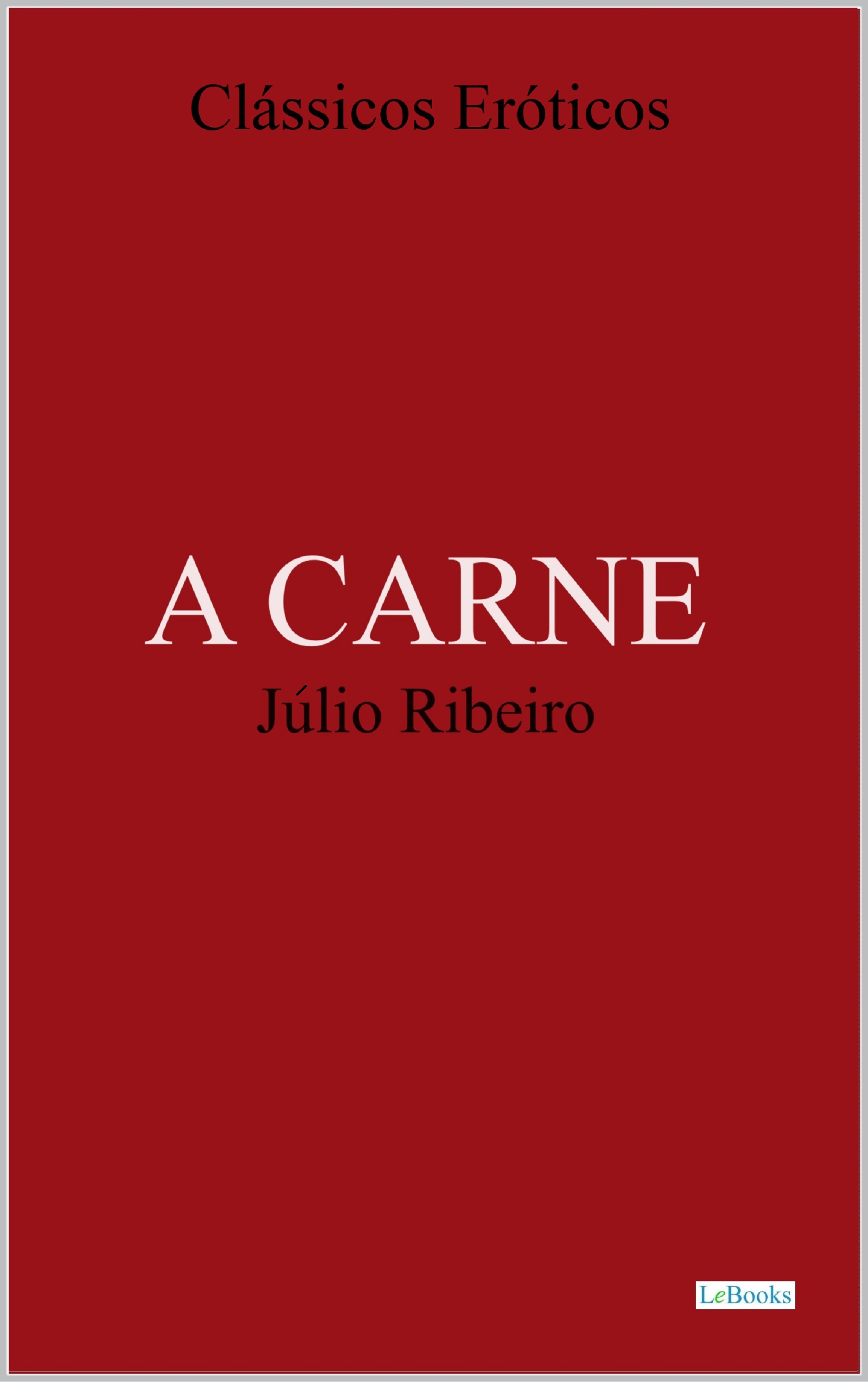 A CARNE - Júlio Ribeiro