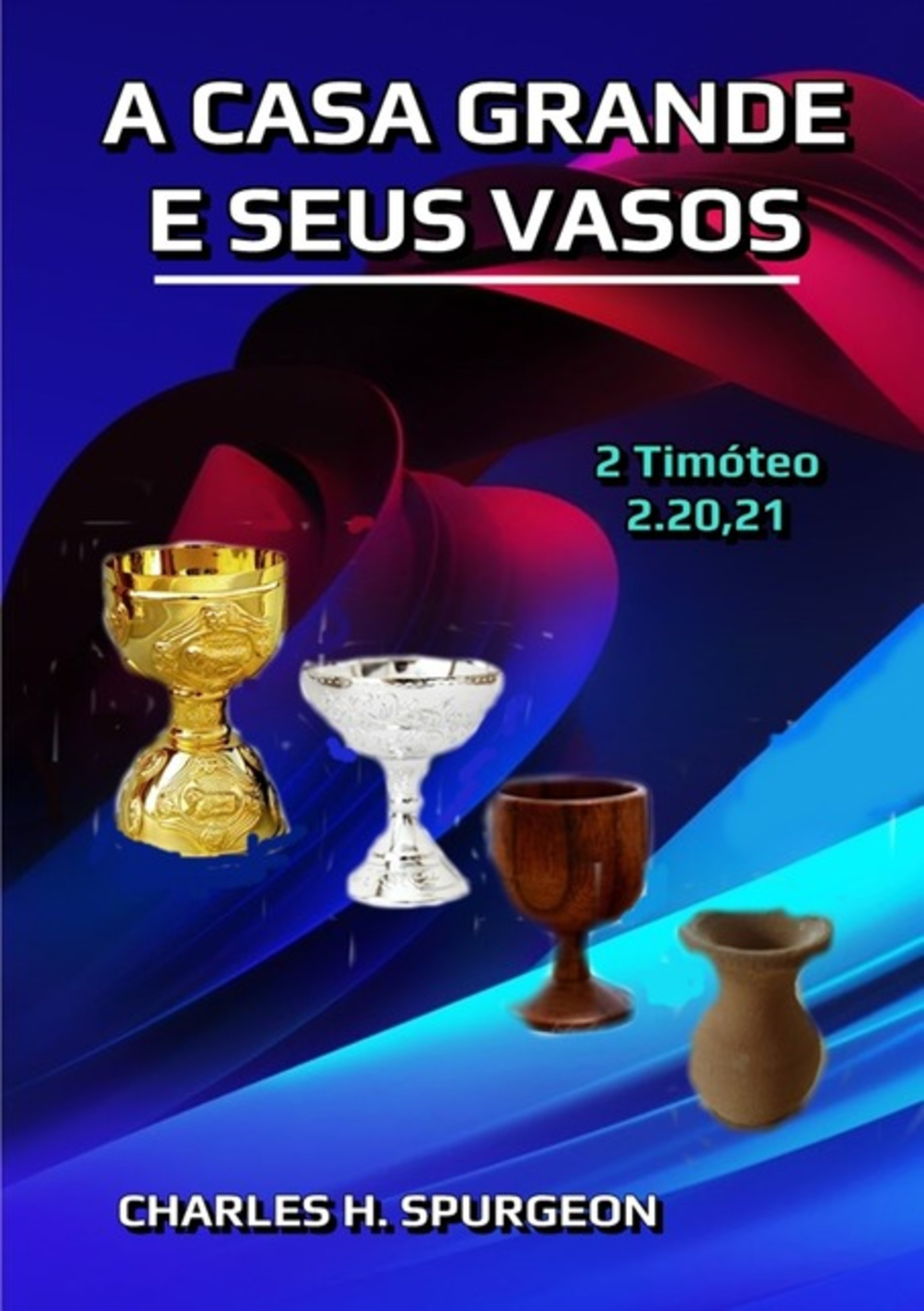 A Casa Grande E Seus Vasos