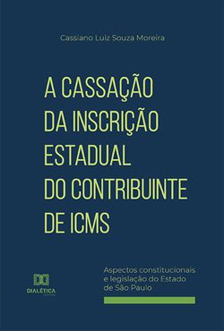 A Cassação da Inscrição Estadual do Contribuinte de ICMS