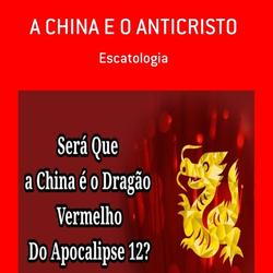 A CHINA E O ANTICRISTO