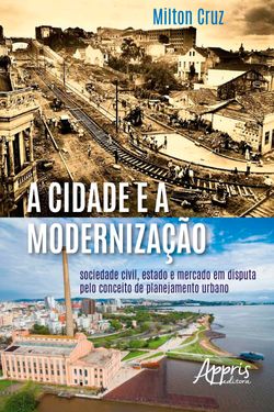 A Cidade e a Modernização: 