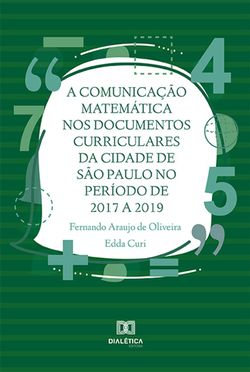 A Comunicação Matemática nos documentos curriculares da cidade de São Paulo no período de 2017 a 2019