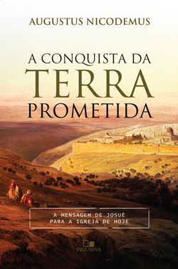 A conquista da terra prometida