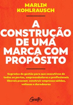 A Construção de uma Marca com Propósito