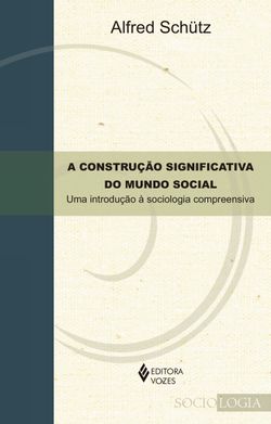 A construção significativa do mundo social