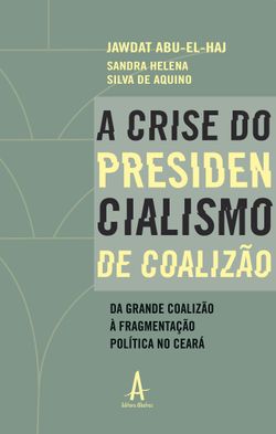 A crise do presidencialismo de coalizão