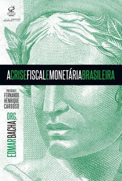 A crise fiscal e monetária brasileira