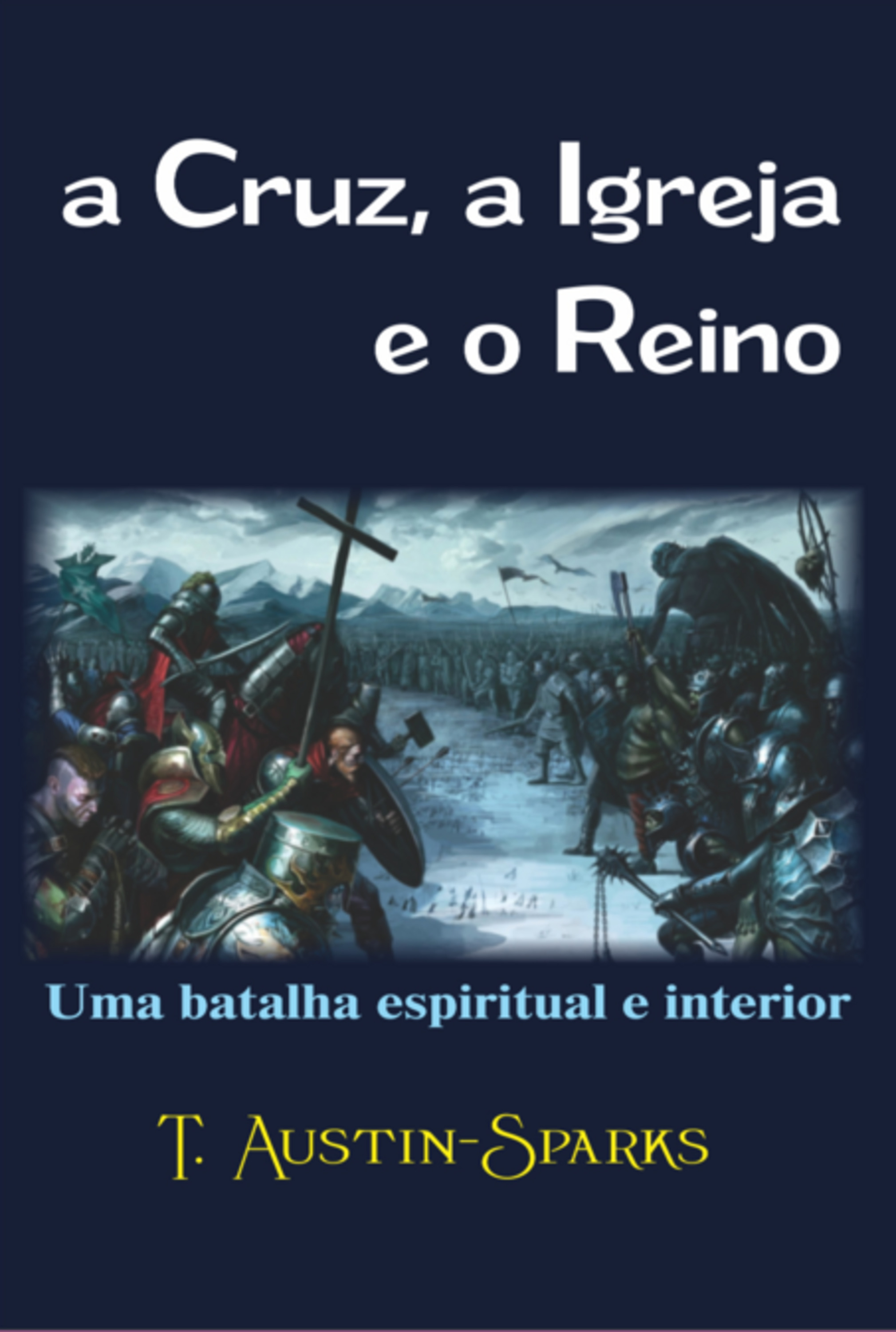 A Cruz, A Igreja E O Reino