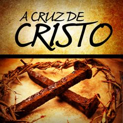 A Cruz de Cristo | Aluno