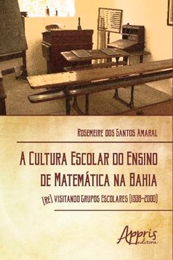 A cultura escolar do ensino de matemática na Bahia