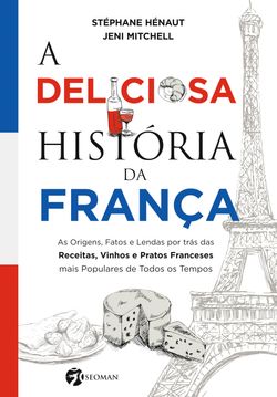 A deliciosa história da França (resumo)