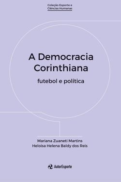 A Democracia Corinthiana - futebol e política