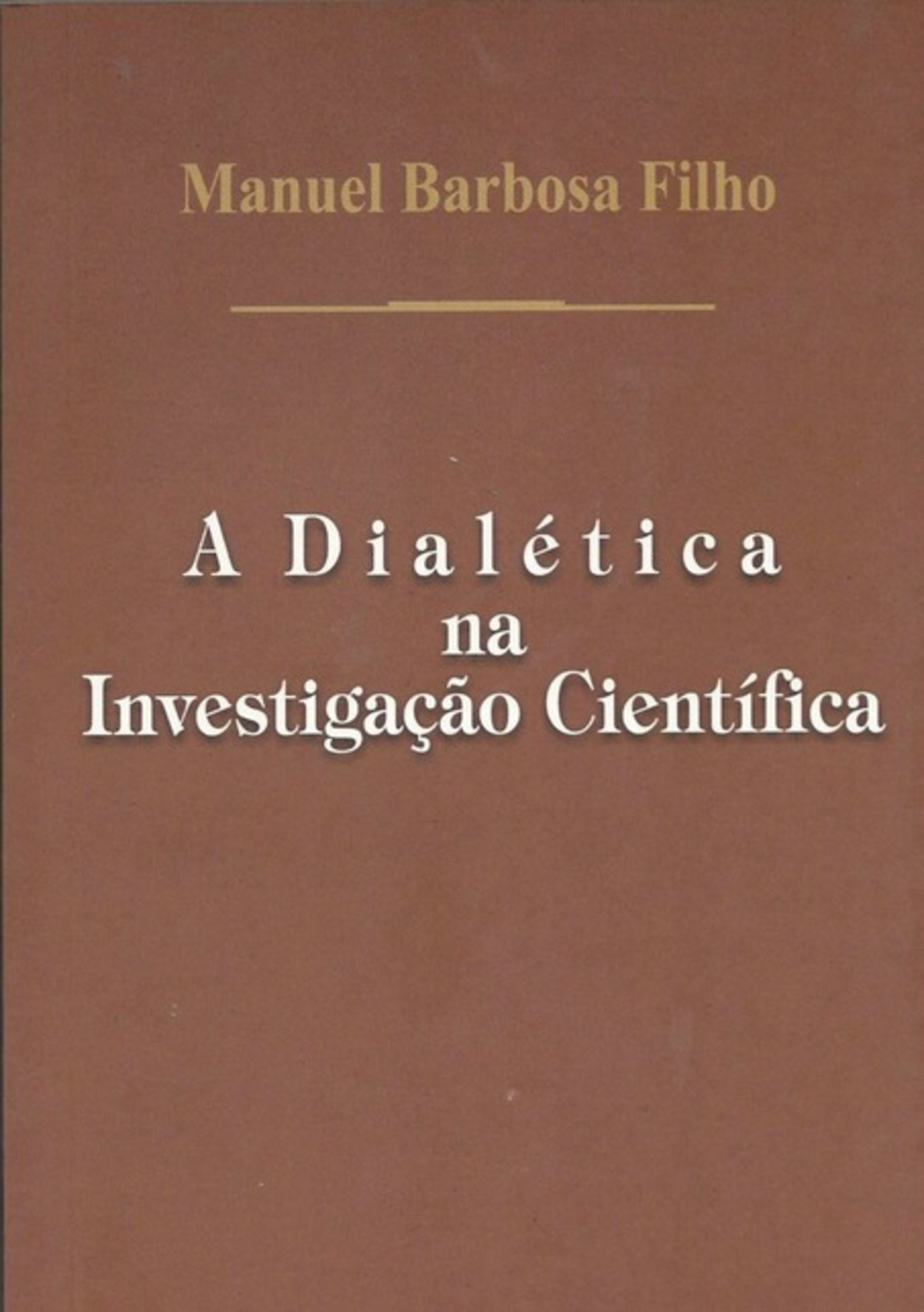 A Dialética Na Investigação Científica