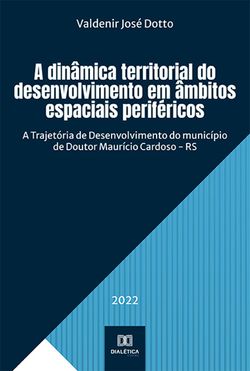 A dinâmica territorial do desenvolvimento em âmbitos espaciais periféricos