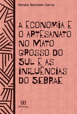 A economia e o artesanato no Mato Grosso do Sul