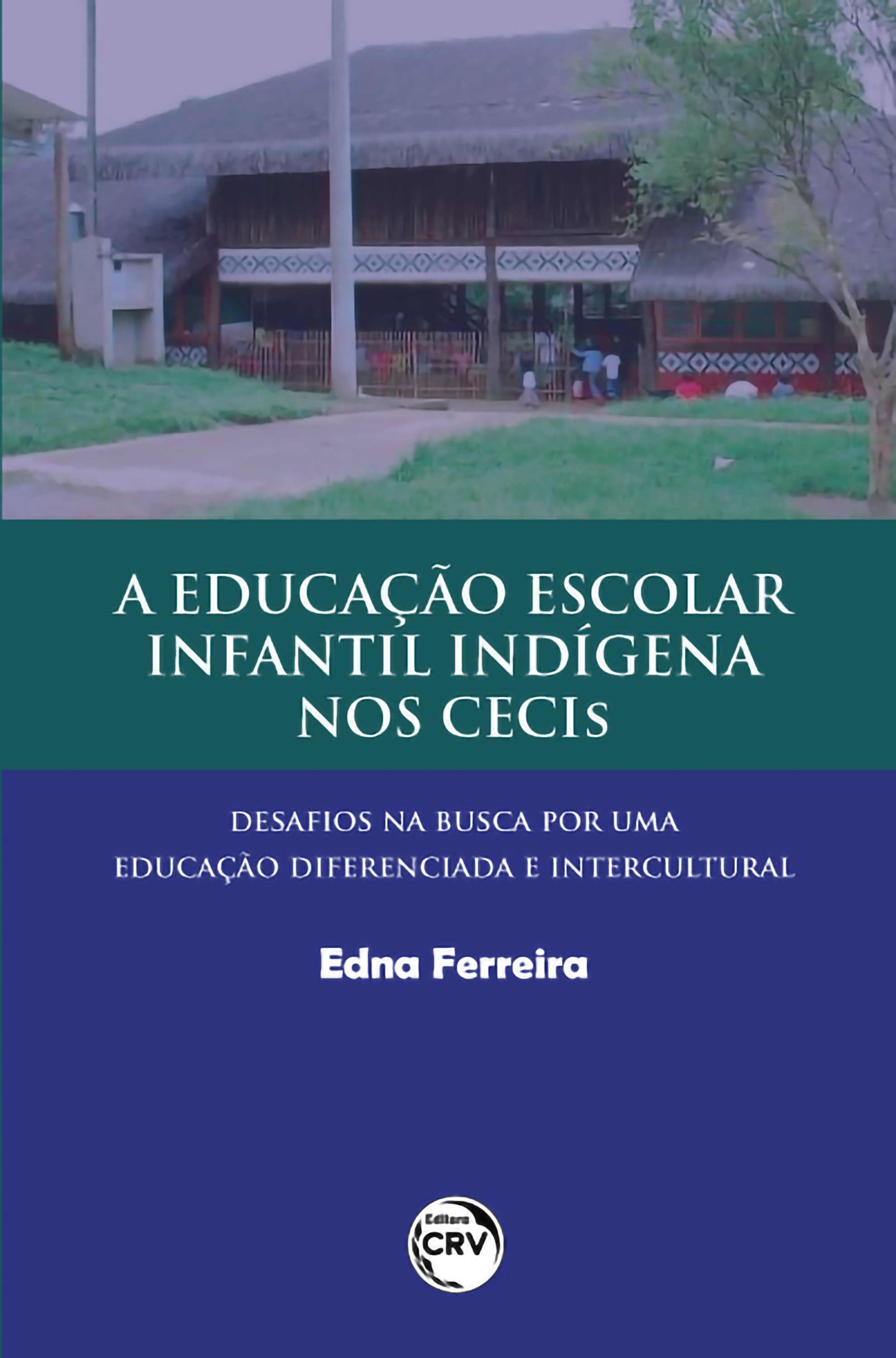 A educação escolar infantil indígena nos Cecis