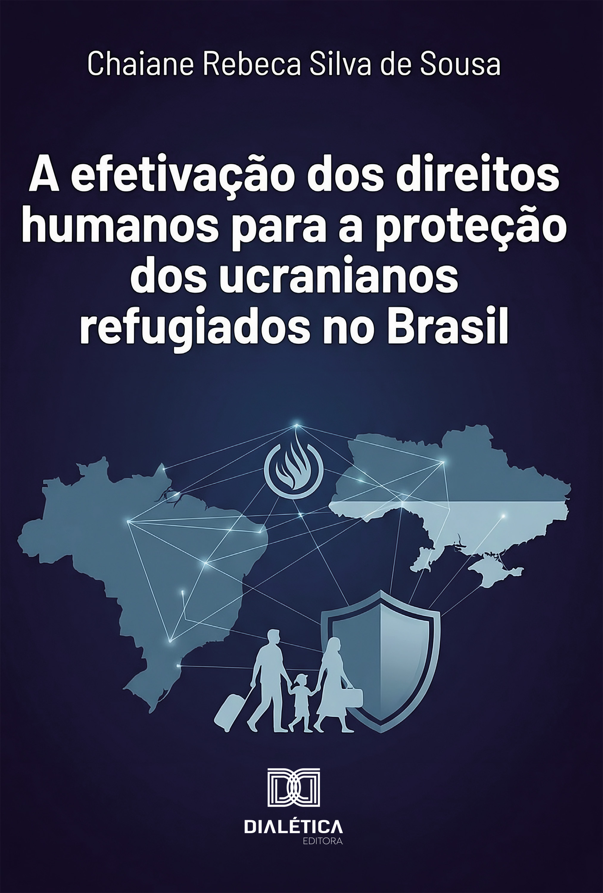A Efetivação dos Direitos Humanos para a Proteção dos Ucranianos Refugiados no Brasil