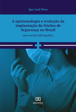 A epistemologia e evolução da implantação do núcleo de segurança no brasil
