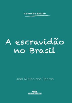 A escravidão no Brasil