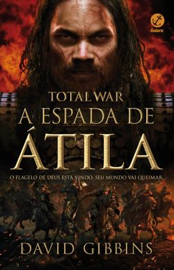 A espada de Átila - Total War - vol. 2